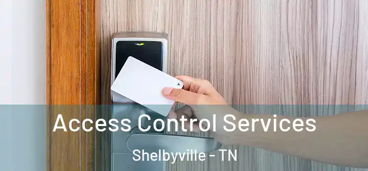 Access Control Services Shelbyville - TN