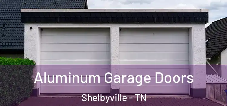  Aluminum Garage Doors Shelbyville - TN