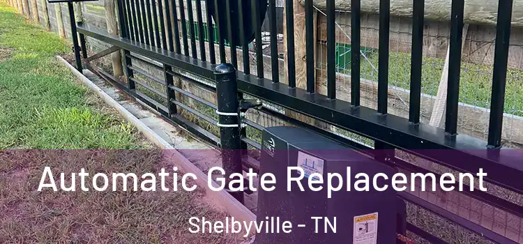 Automatic Gate Replacement Shelbyville - TN
