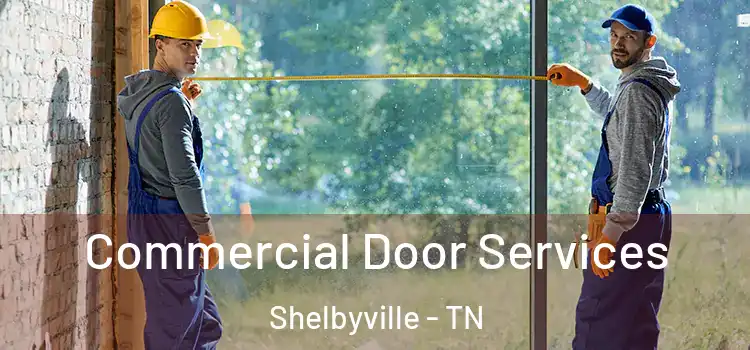  Commercial Door Services Shelbyville - TN
