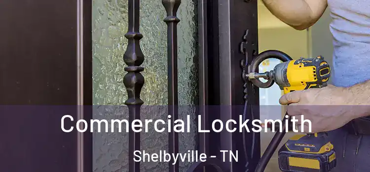 Commercial Locksmith Shelbyville - TN