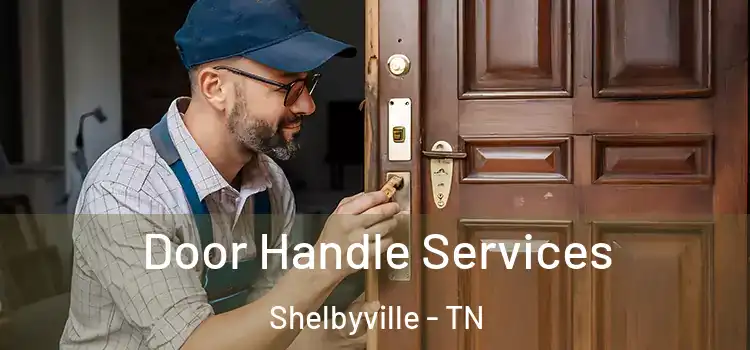 Door Handle Services Shelbyville - TN