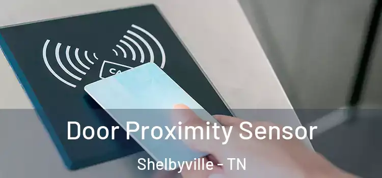 Door Proximity Sensor Shelbyville - TN