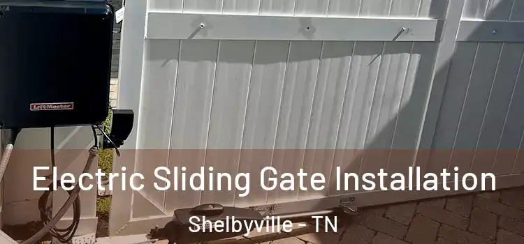 Electric Sliding Gate Installation Shelbyville - TN