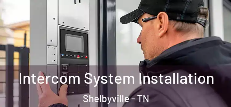 Intercom System Installation Shelbyville - TN