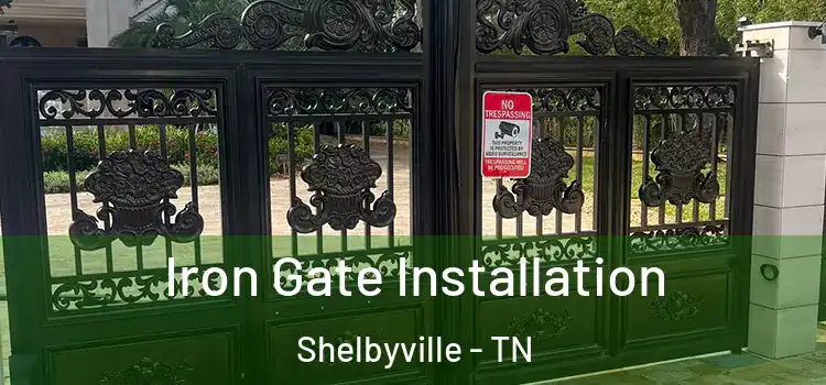 Iron Gate Installation Shelbyville - TN