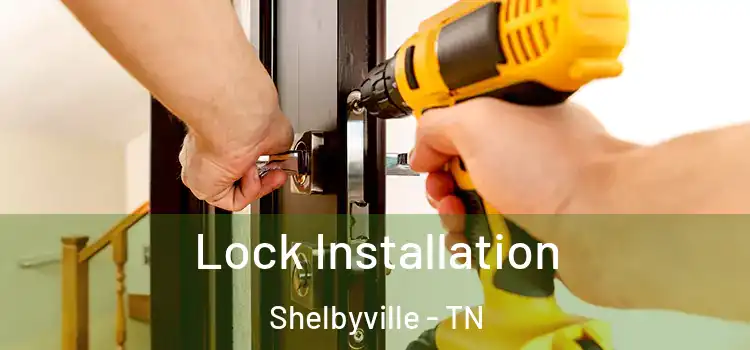 Lock Installation Shelbyville - TN