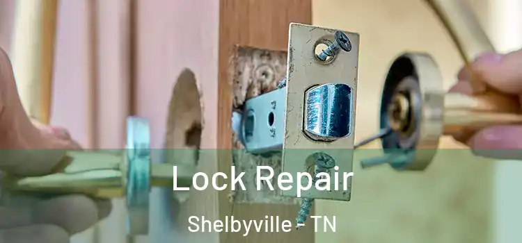 Lock Repair Shelbyville - TN