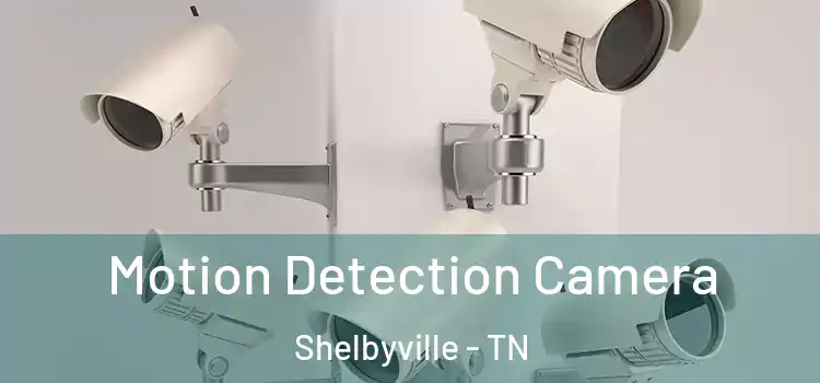  Motion Detection Camera Shelbyville - TN