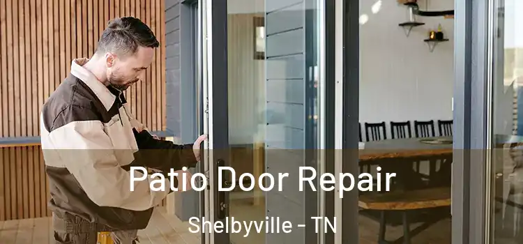 Patio Door Repair Shelbyville - TN