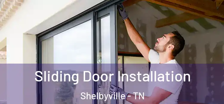 Sliding Door Installation Shelbyville - TN