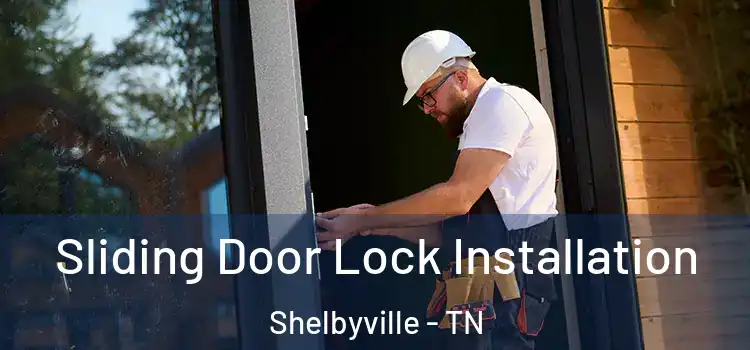 Sliding Door Lock Installation Shelbyville - TN