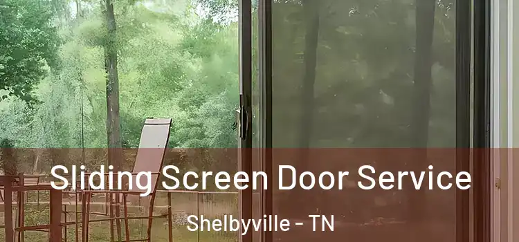  Sliding Screen Door Service Shelbyville - TN
