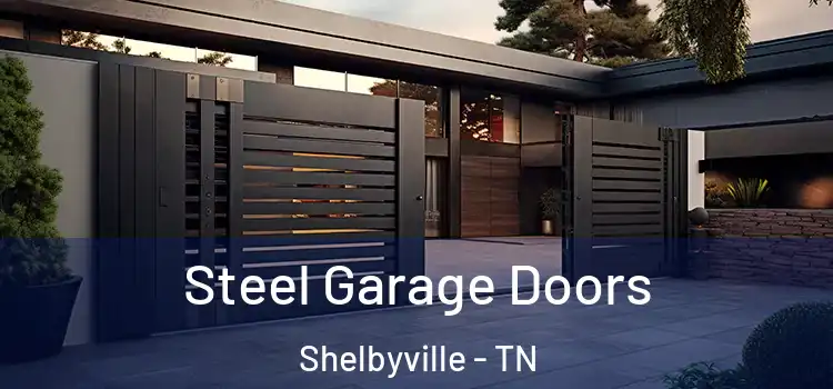 Steel Garage Doors Shelbyville - TN